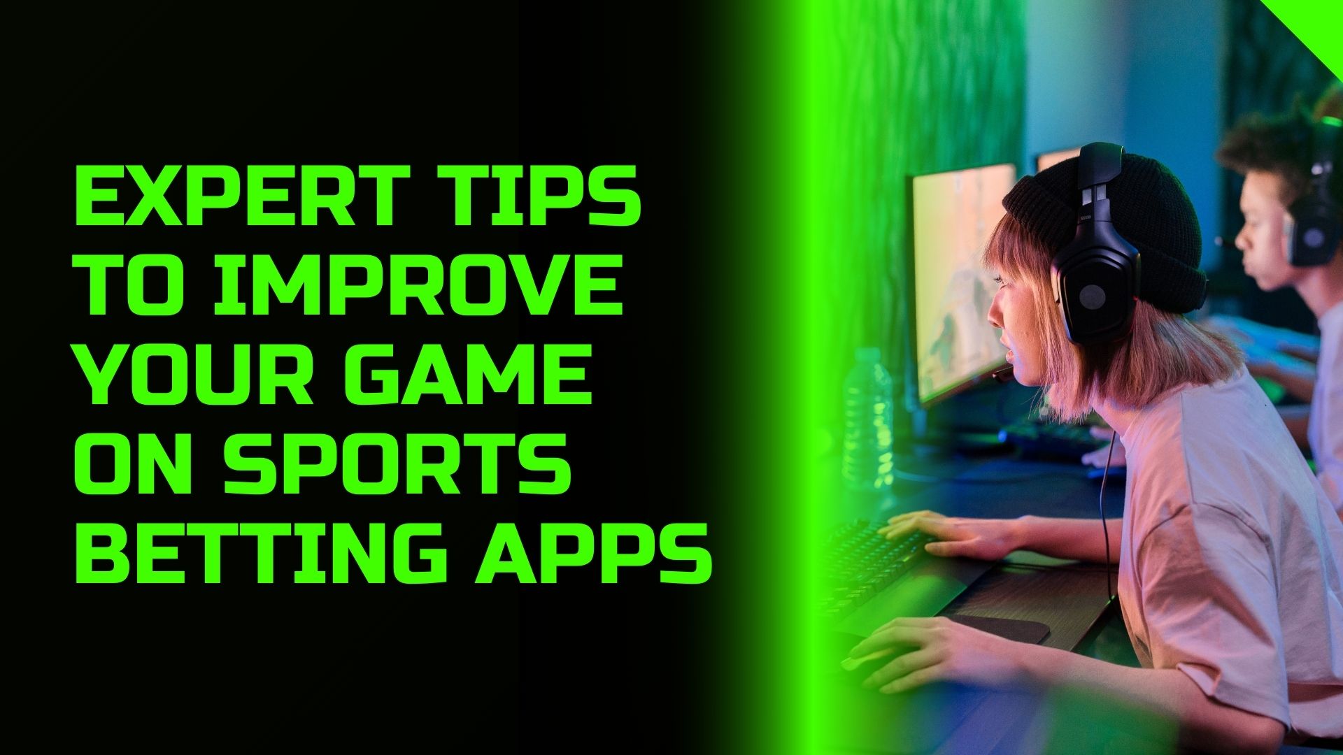 Expert Tips to Improve Your Game on Sports Betting Apps