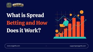 What is Spread Betting and How Does it Work