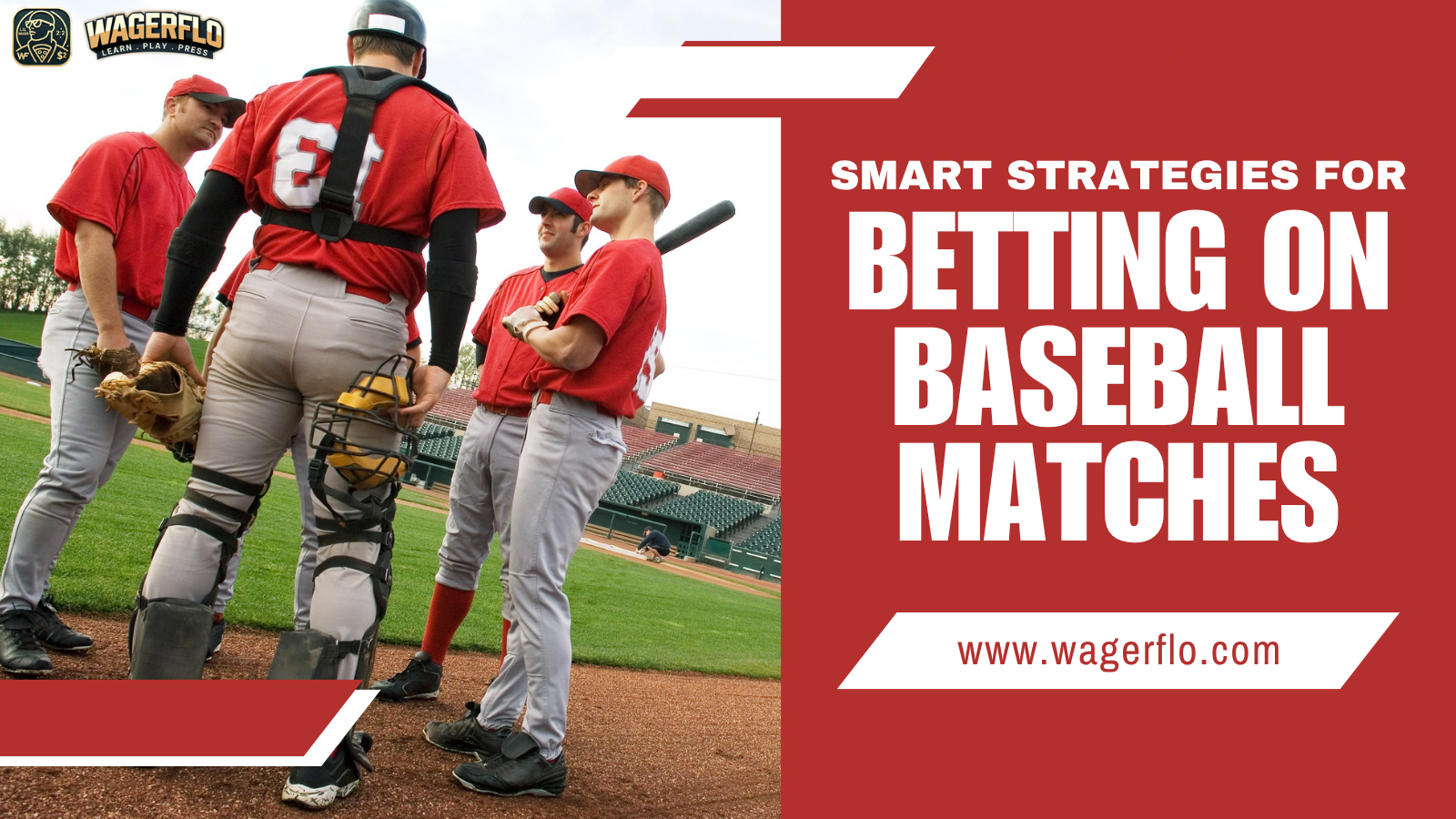 Smart Strategies for Betting on Baseball Matches - Wagerflo