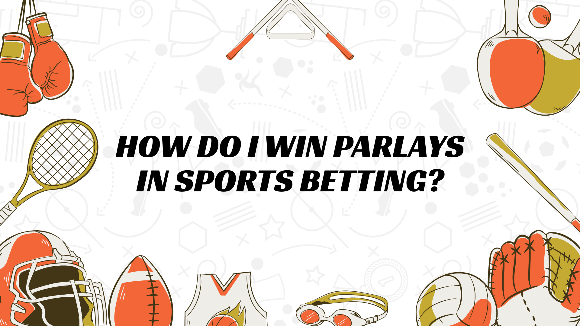 How do I win parlays in sports betting?