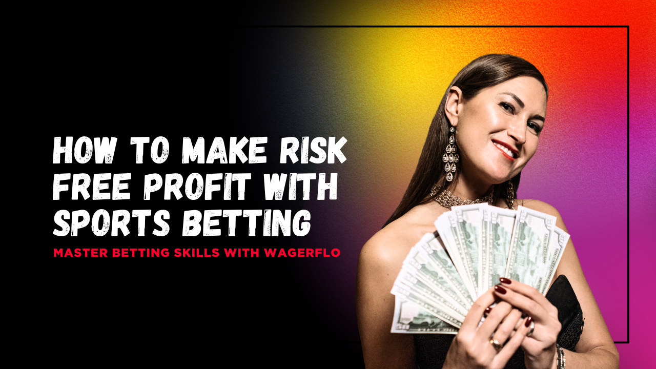 How to Make Risk Free Profit With Sports Betting